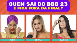 Enquete BBB 23 + Votação Gshow: Aline, Bruna ou Larissa, quem sai no Último Paredão e quem fica para a Final?