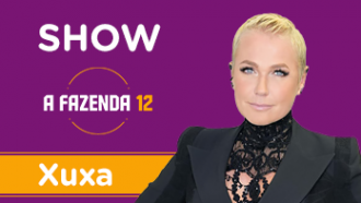 Xuxa: assista ao show completo na festa de A Fazenda 12
